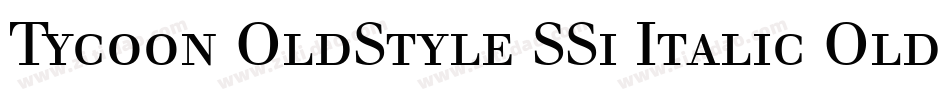 Tycoon OldStyle SSi Italic Old Style Figures字体转换